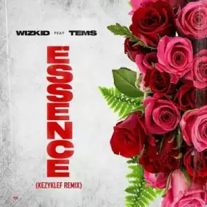 Wizkid – Essence (Kezyklef Remix) ft. Tems
