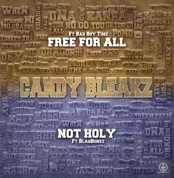 Candy Bleakz – Free For All ft. Bad Boy Timz