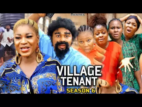 Village Tenant Season 6