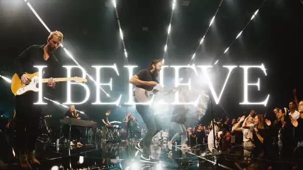 Bethel Music – I Believe