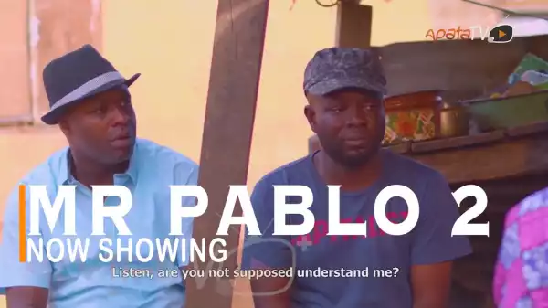 Mr Pablo Part 2 (2022 Yoruba Movie)
