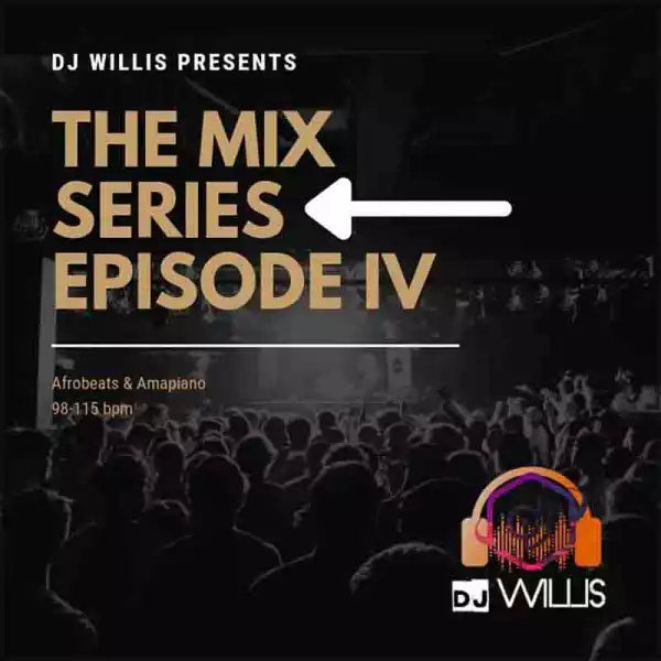DJ Willis - The Mix Series (Episode 4)