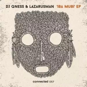 DJ Qness & Lazarusman – Iba Mubi