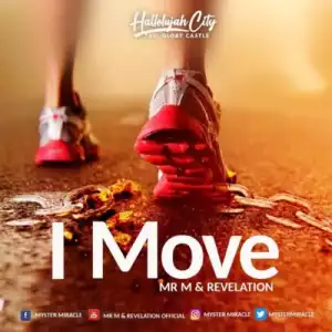 Mr M & Revelation – I Move