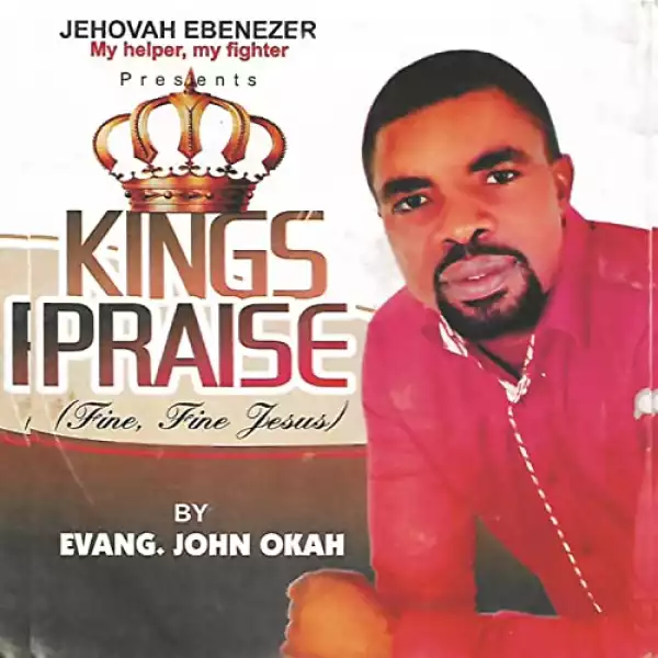 Evang. John Okah - Fine Fine Jesus