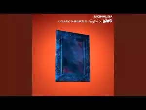 Lojay & Sarz – Monalisa (Franglish & DJ Babs Remix)