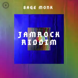 Sage Monk & Boddhi Satva – Jamrock Riddim