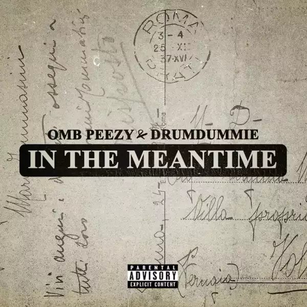 OMB Peezy - In The Meantime (EP)