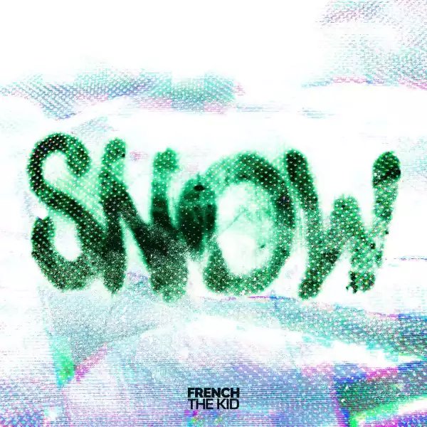 French The Kid – Snow (Instrumental)
