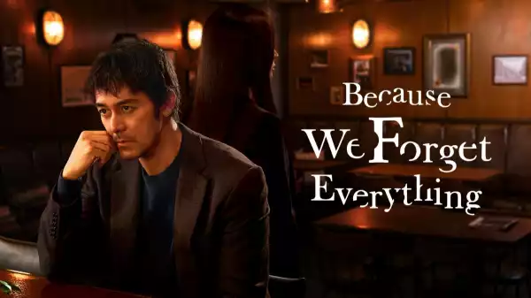 Because We Forget Everything S01E01