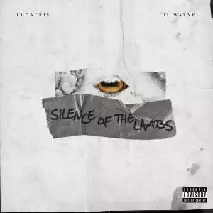 Ludacris Ft. Lil Wayne – Silence of the Lambs