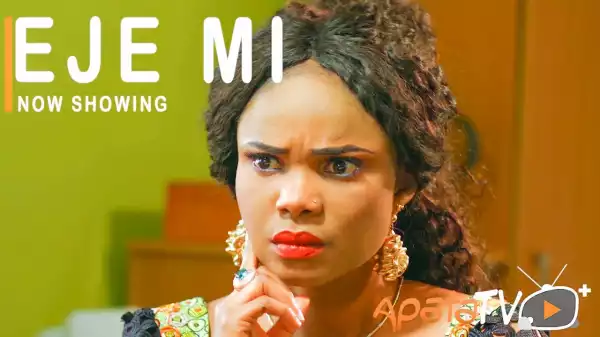Eje MI (2021 Yoruba Movie)