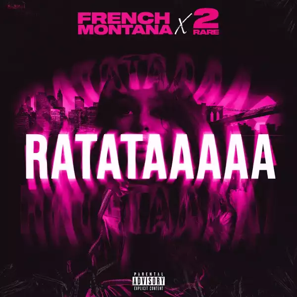 French Montana Ft. 2Rare – Ratataaa