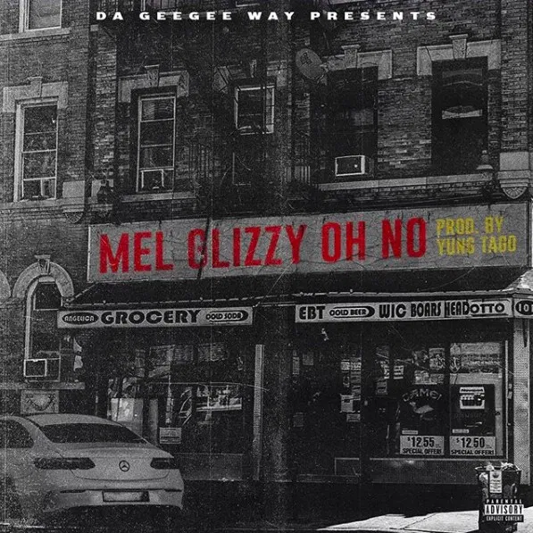 Mel Glizzy – Oh No