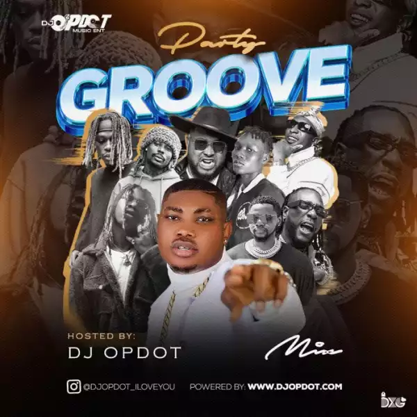 DJ OP Dot – Party Groove Mix