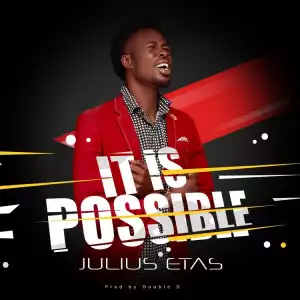 Julius Etas - It Is Possible