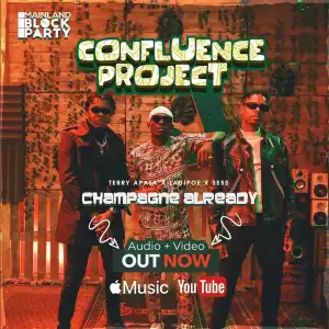Terry Apala ft. LadiPoe, Sess – Champagne Already