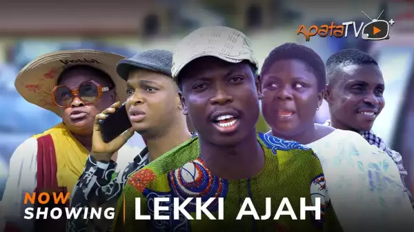 Lekki Ajah (2023 Yoruba Movie)