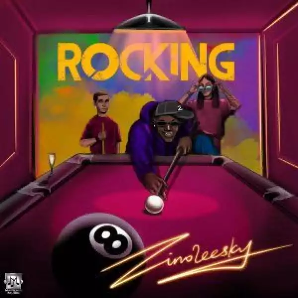 Zinoleesky – Rocking