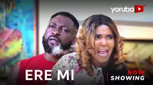 Ere Mi (2023 Yoruba Movie)