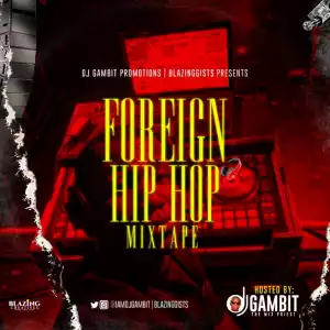 DJ Gambit – Foreign Hip Hop Mixtape