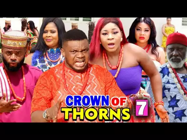 Crown Of Thorns Season 7 (2020 Nollywood Movie)