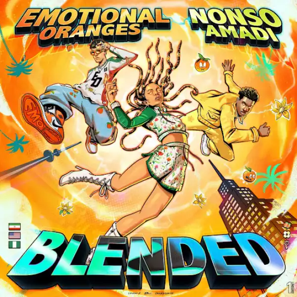 Emotional Oranges & Nonso Amadi – Blended (EP)