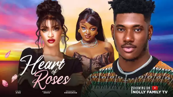 Heart Of Roses (2024 Nollywood Movie)