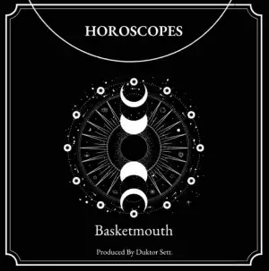 Basketmouth – Horoscopes (Album)