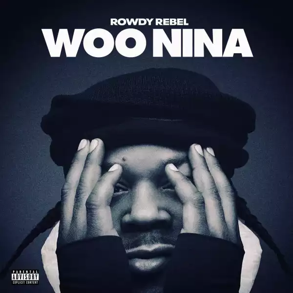 Rowdy Rebel – Woo Nina