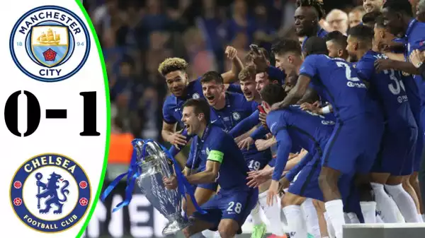 Manchester City vs Chelsea 0 - 1  (Champions League Final Goals & Highlights 2021)