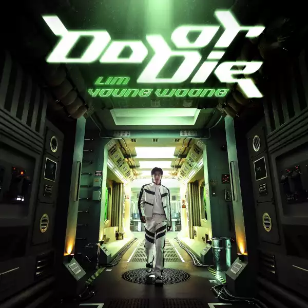 Lim Young Woong – Do or Die