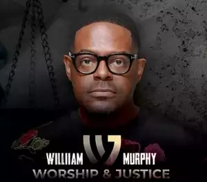 William Murphy – Worship & Justice