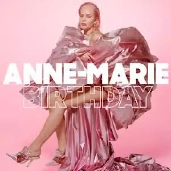 Anne-Marie – Birthday