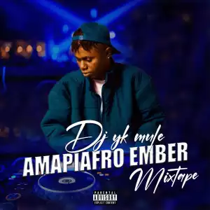 Dj YK Mule – Amapiafro Ember (Mixtape)