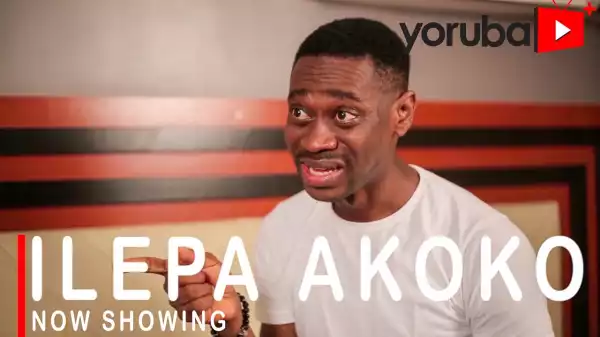 Ilepa Akoko (2021 Yoruba Movie)