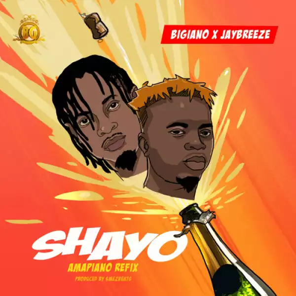 Bigiano – Shayo (Amapiano Refix) ft. JayBreeze