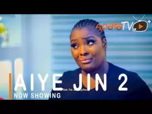 Aiye Jin Part 2 (2021 Yoruba Movie)