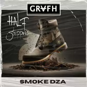 Grafh & Smoke DZA – Half Steppin
