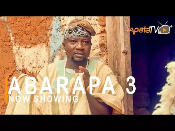 Abarapa Part 3 (2021 Yoruba Movie)