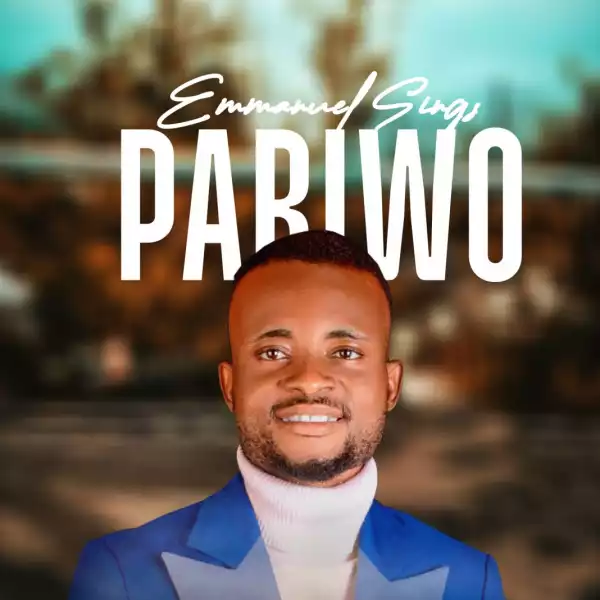 Emmanuel Sings – Pariwo