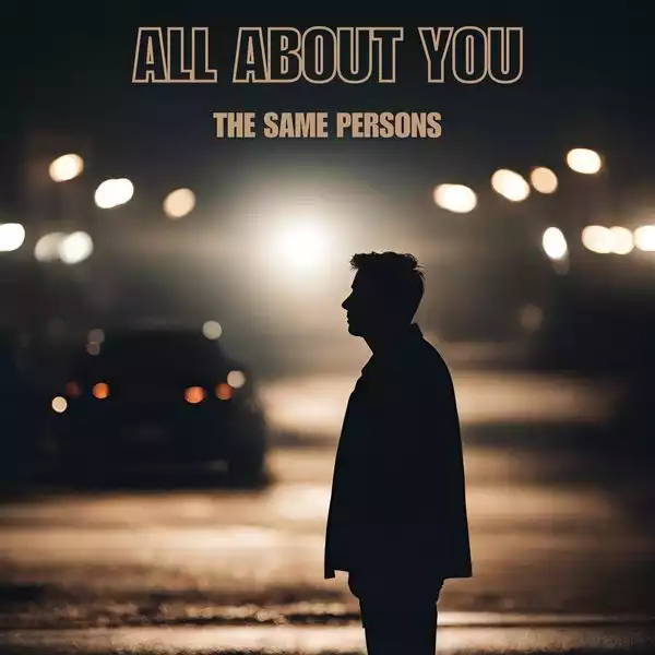 The Same Persons – All About You