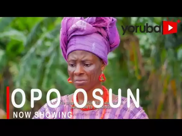 Opo Osun (2021 Yoruba Movie)