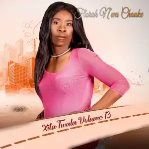 Florah N’wa Chauke – Xita Twala Volume 13 (EP)