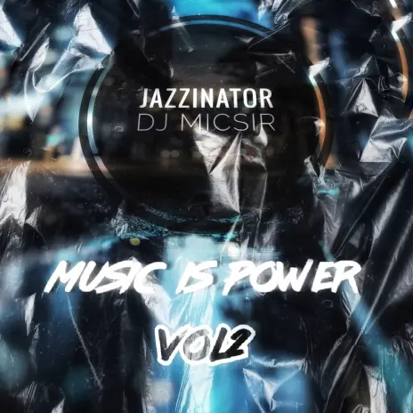 MusicDj Micsir – Music Is Power (Album)