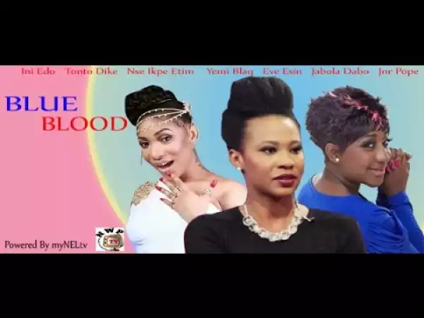 Blue Blood (Old Nollywood Movie)