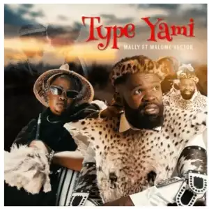 Mally – Type Yami Ft. Malome Vector