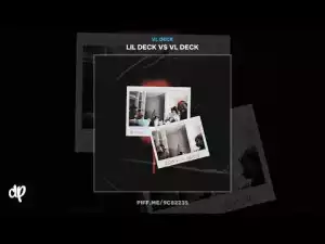VL Deck - Lil Deck Vs Vl Deck (Album)