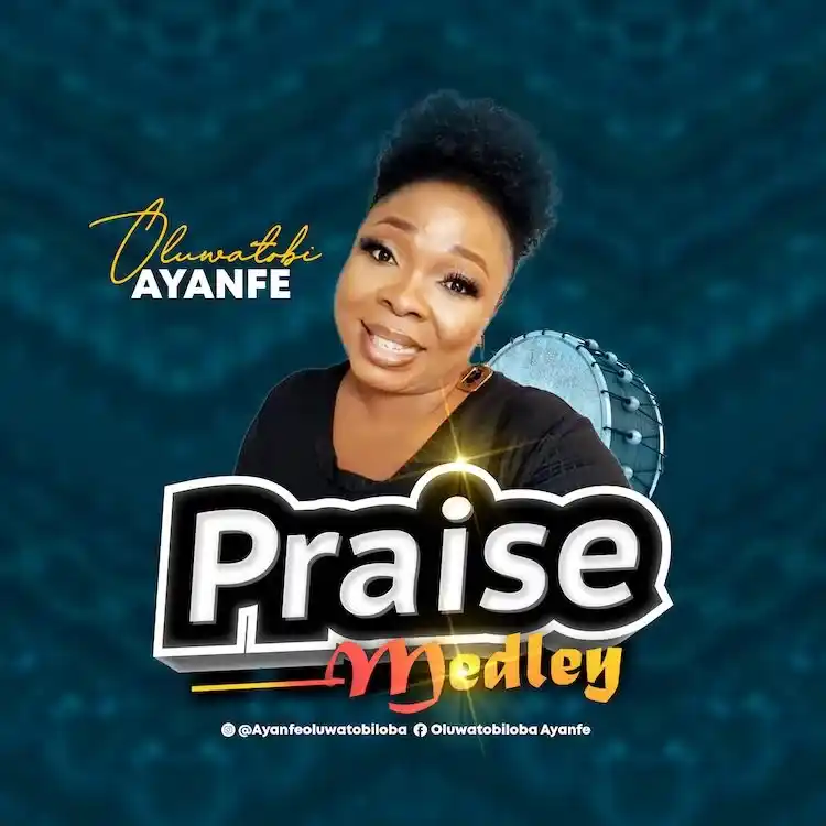 Praise Medley – Oluwatobi Ayanfe