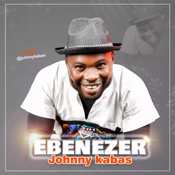 Johnny Kabas – Ebenezer